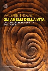 Anelli della vita - la storia del mondo scritta dagli alberi 