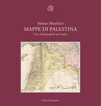 Mappe di palestina - una controgeografia per la pace 