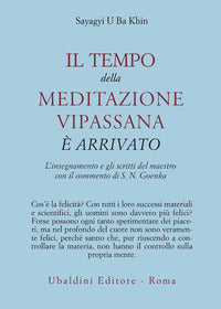 Tempo della meditazione vipassana e' arrivato 