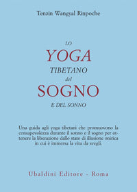Yoga tibetano del sogno e del sonno 