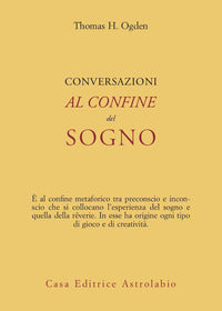 Conversazioni al confine del sogno 
