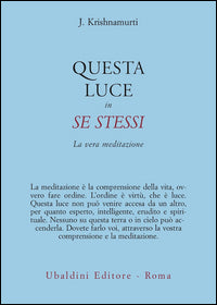 Questa luce in se stessi - la vera meditazione 