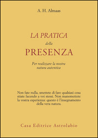 Pratica della presenza per realizzare la nostra natura autentica 
