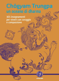 Oceano di dharma - 365 insegnamenti per vivere con coraggio e compassione 