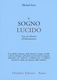 Sogno lucido - una via tibetana all'illuminazione 