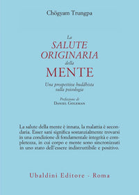 Salute originaria della mente - una prospettiva buddhista sulla psicologia 