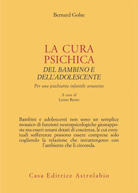 Cura psichica del bambino e dell'adolescente - per una psichiatria infantile umanista 