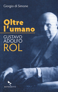 Oltre l'umano gustavo adolfo rol 
