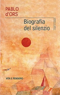 Biografia del silenzio 