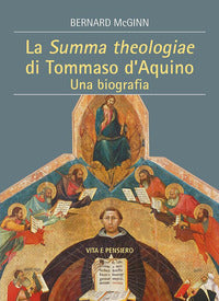 Summa theologiae di tommaso d'aquino - una biografia 