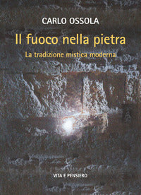 Fuoco nella pietra - la tradizione mistica moderna 