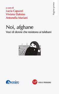 Noi afghane - voci di donne che resistono ai talebani 