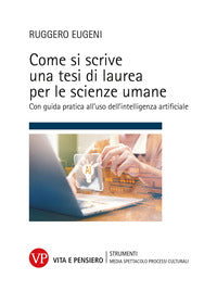 Come si scrive una tesi di laurea per le scienze umane - con guida pratica all'uso dell 