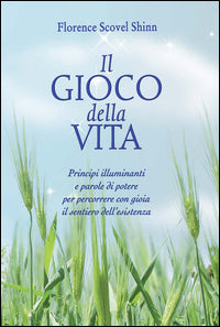 Gioco della vita - principi illuminanti e parole di potere 