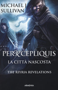 Percepliquis la citta' nascosta - the riyria revelations 