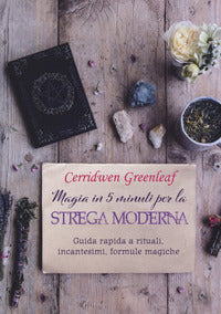 Magia in 5 minuti per la strega moderna 