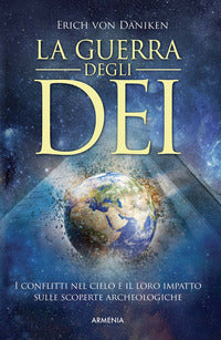 Guerra degli dei - i conflitti nel cielo e il loro impatto sulle scoperte archeologiche 