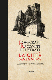 Citta' senza nome - lovecraft racconti illustrati 