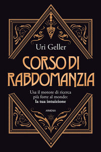 Corso di rabdomanzia - usa il motore di ricerca piu' forte al mondo 