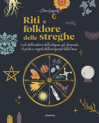 Riti e folklore delle streghe - i cicli della natura e delle stagioni gli strumenti le pietre 
