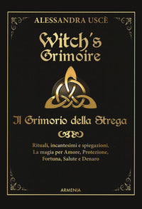 Witch's grimoire - il grimorio della strega rituali incantesimi e spiegazioni la magia per amore 
