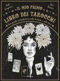 Mio primo libro dei tarocchi - una guida introduttiva alla lettura e alle stese 