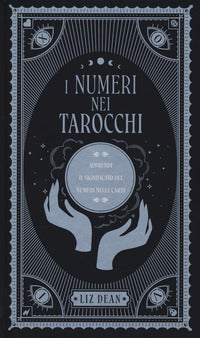 Numeri nei tarocchi - apprendi il significato dei numeri nelle carte 