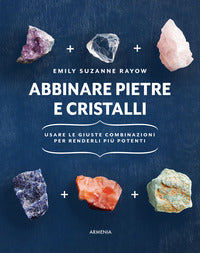 Abbinare pietre e cristalli 