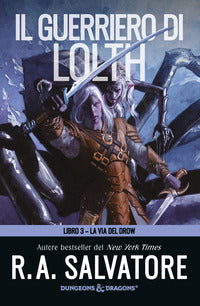 Guerriero di lolth 3 la via del drow 