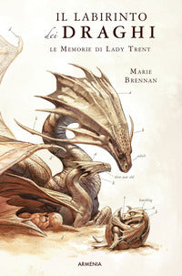 Labirinto dei draghi - le memorie di lady trent 