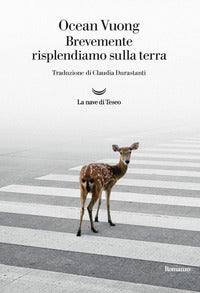 Brevemente risplendiamo sulla terra 