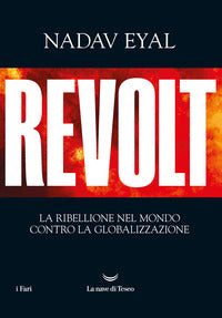 Revolt - la ribellione del mondo contro la globalizzazione 