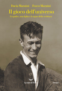 Gioco dell'universo - un padre una figlia e il sogno della scrittura 