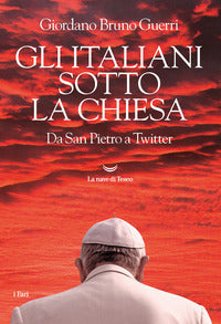 Italiani sotto la chiesa - da san pietro a twitter 