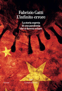 Infinito errore - la storia segreta di una pandemia che si doveva evitare 