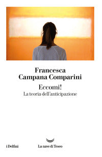 Eccomi ! la teoria dell'anticipazione 