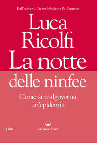 Notte delle ninfee - come si malgoverna un'epidemia 