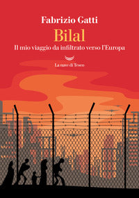 Bilal - il mio viaggio da infiltrato verso l'europa 