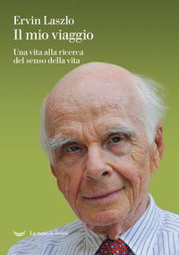 Mio viaggio - una vita alla ricerca del senso della vita 