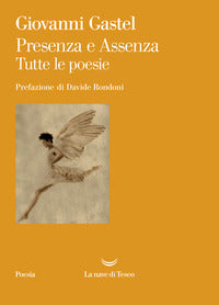 Presenza e assenza - tutte le poesie 