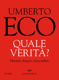 Quale verita' ? mentire fingere nascondere 