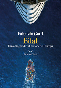 Bilal - il mio viaggo da infiltrato verso l'europa 