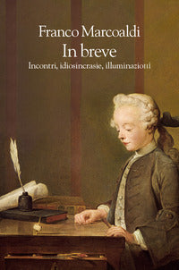 In breve - incontri idiosincrasie illuminazioni 