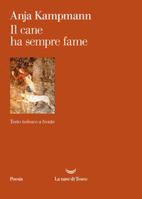Cane ha sempre fame - testo tedesco a fronte 
