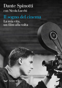 Sogno del cinema - la mia vita un film alla volta 
