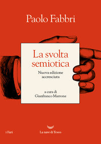 Svolta semiotica - nuova edizione accresciuta 