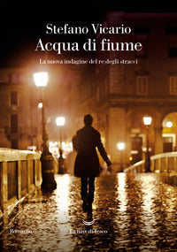 Acqua di fiume - la nuova indagine del re degli stracci 