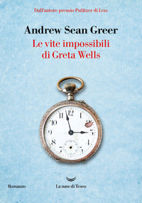 Vite impossibili di greta wells 