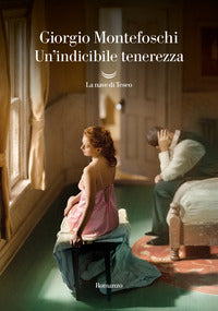 Indicibile tenerezza 