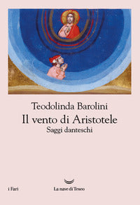 Vento di aristotele - saggi danteschi 2009 - 2023 